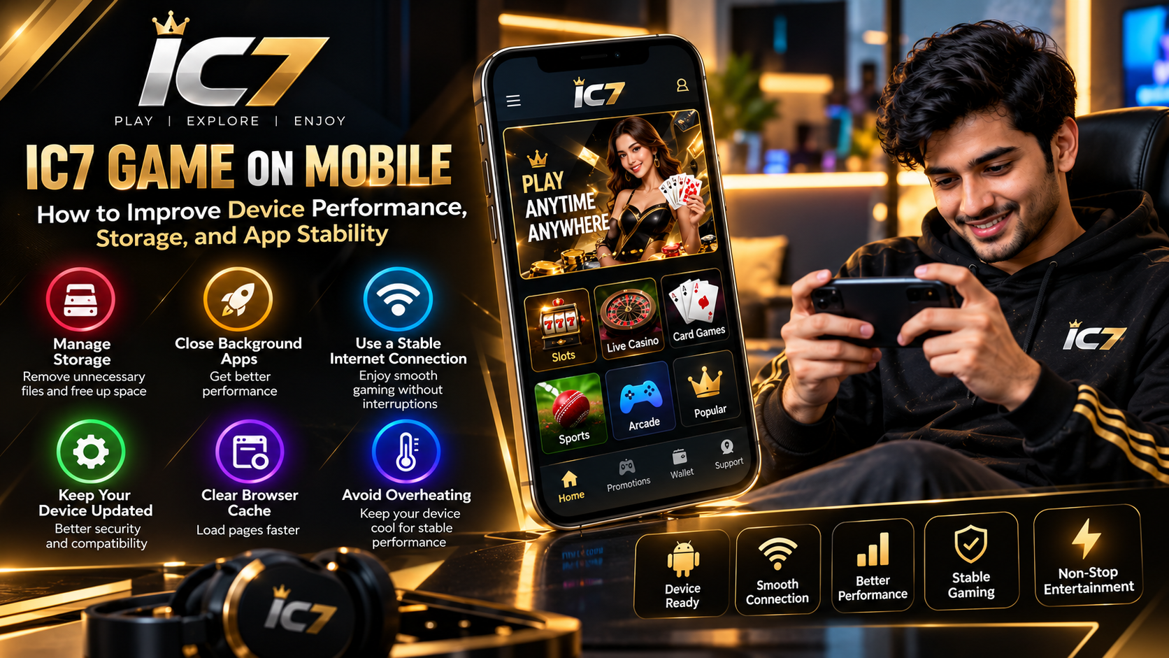 IC7 Game on Mobile: How to Improve Device Performance, Storage, and App Stability